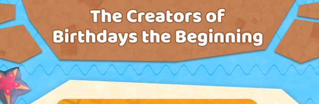 The Creators of Birthdays the Beginning